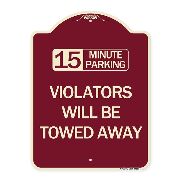 15-Minute Parking Violators Will Towed Away Heavy-Gauge Aluminum Sign, 24" x 18", BU-1824-24590